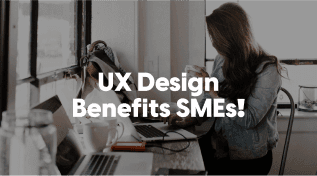 UX design Benefits SMEs