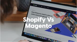Shopify vs magento